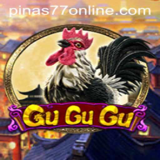 GuGuGu: The Exciting World of Pinas77's Latest Game